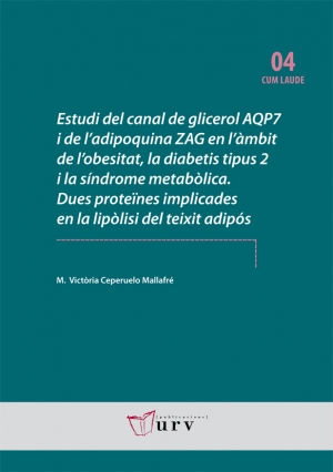 Estudi del canal de glicerol AQP7 i de l’adipoquina ZAG en l’àmbit de l’obesitat, la diabetis tipus 2 i la síndrome metabòlica. Dues proteïnes implicades en la lipòlisi del teixit adipós