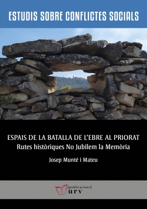 Espais de la Batalla de l'Ebre al Priorat