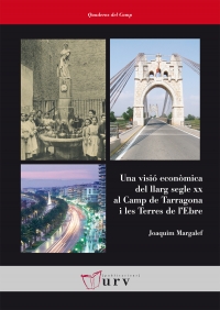 Presentació del llibre "Una visió econòmica del llarg segle XX al Camp de Tarragona i les Terres de l’Ebre"