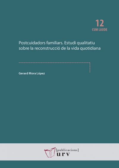 Postcuidadors familiars. Estudi qualitatiu sobre la reconstrucció de la vida quotidiana