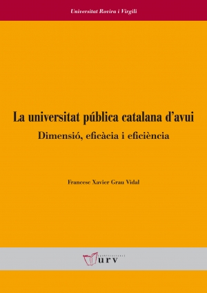 La universitat pública catalana d'avui: dimensió, eficàcia i eficiència